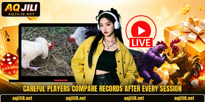 Careful players compare records after every session