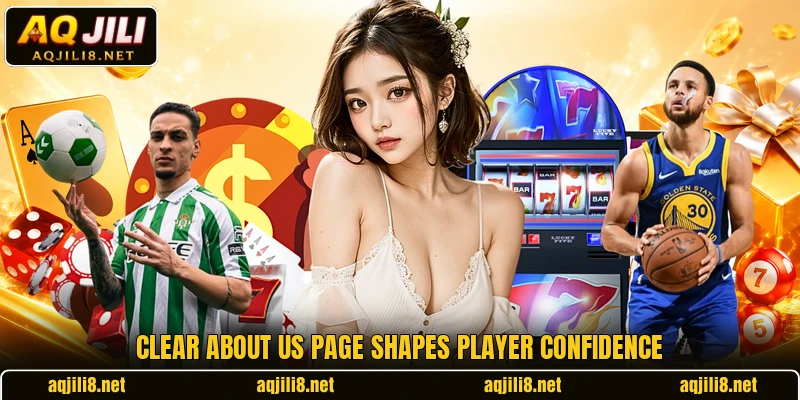Clear about us page shapes player confidence