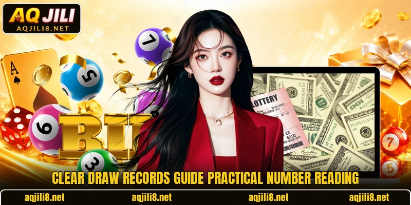 Clear draw records guide practical number reading