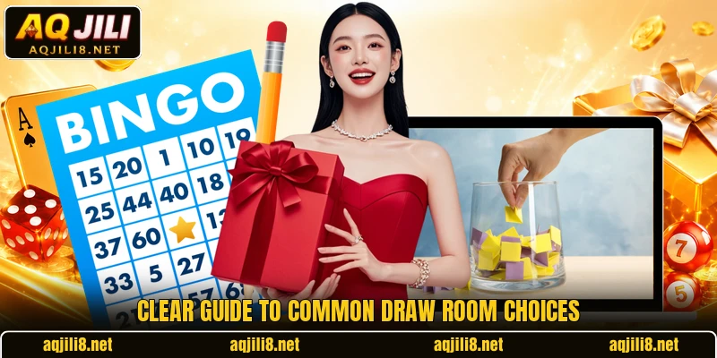 Clear guide to common draw room choices