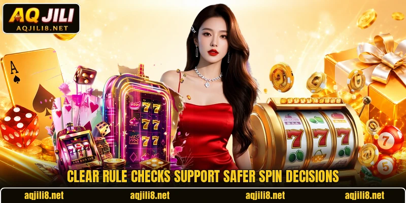 Clear rule checks support safer spin decisions Clear rule checks support safer spin decisions