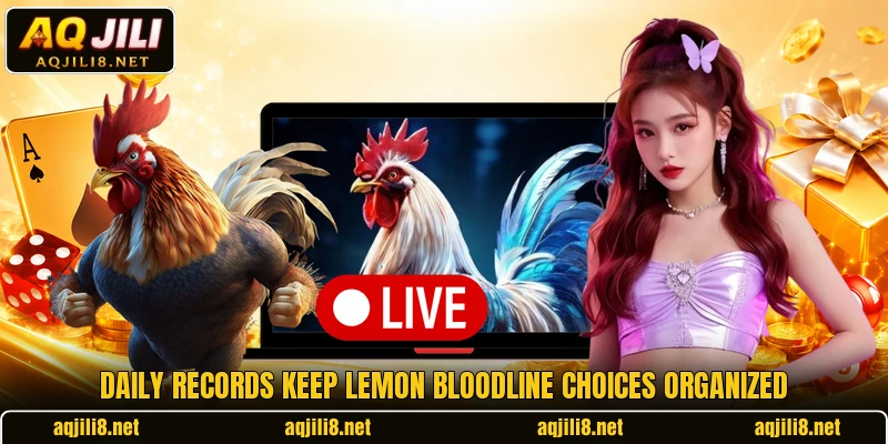 Daily records keep lemon bloodline choices organized Daily records keep lemon bloodline choices organized