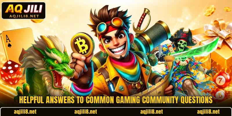 Helpful answers to common gaming community questions
