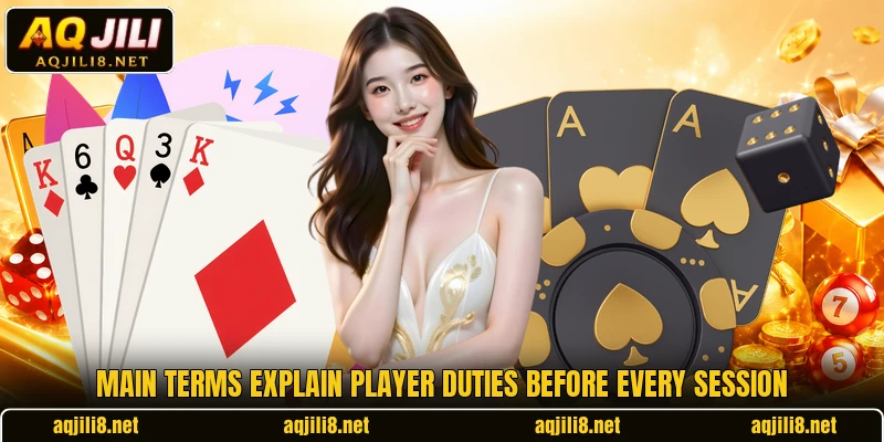 Main terms explain player duties before every session