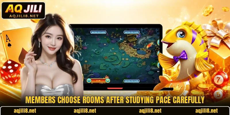 Members choose rooms after studying pace carefully Members choose rooms after studying pace carefully