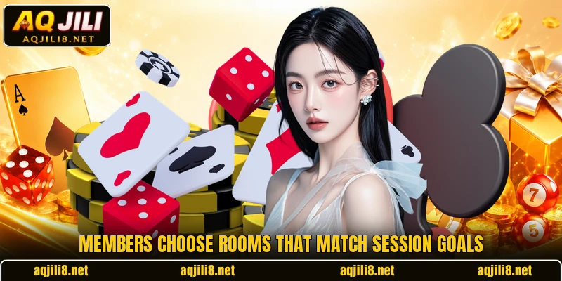 Members choose rooms that match session goals