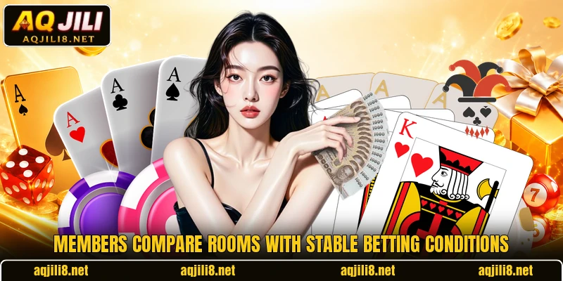 Members compare rooms with stable betting conditions