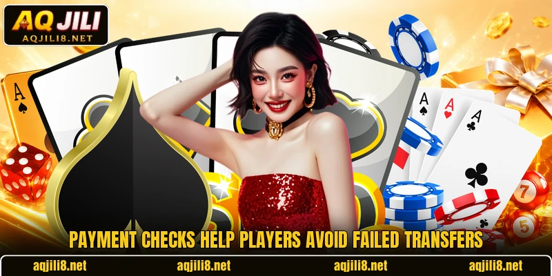 Payment checks help players avoid failed transfers