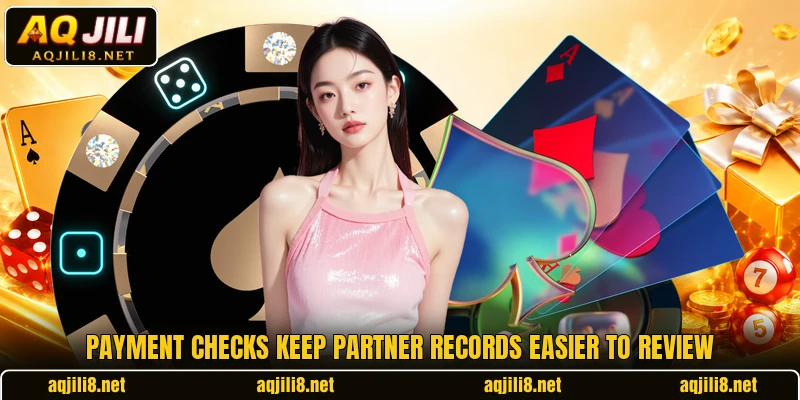 Payment checks keep partner records easier to review