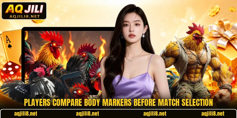 Players compare body markers before match selection