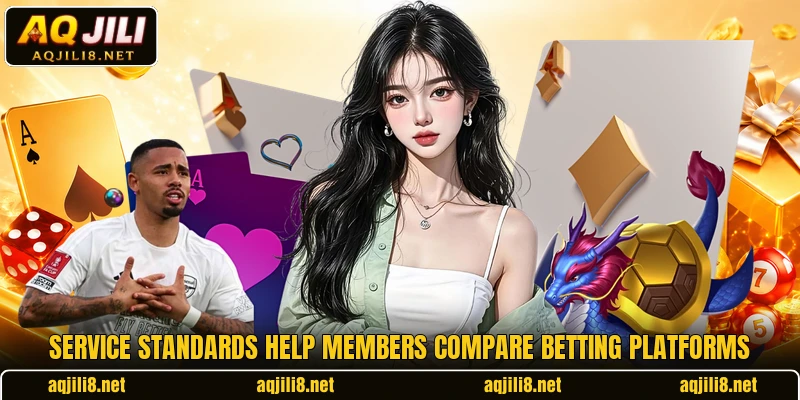 Service standards help members compare betting platforms