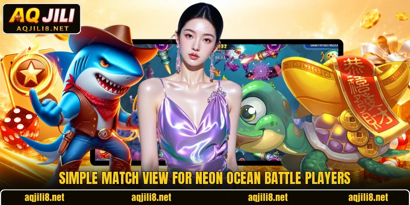 Simple match view for Neon Ocean Battle players